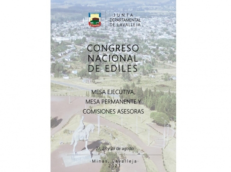 Reuniones de la Mesa Permanente, Mesa Ejecutiva, Comisión Fiscal y Comisiones Asesoras del Congreso Nacional de Ediles - Agosto 2021 - Minas, Lavalleja.