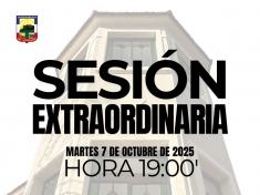 Sesión Extraordinaria del día martes 7 de octubre de 2025.